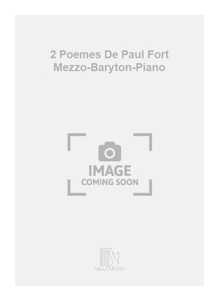 2 Poemes De Paul Fort Mezzo-Baryton-Piano